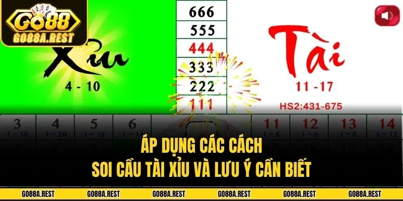 Áp dụng các cách soi cầu tài xỉu và lưu ý cần biết