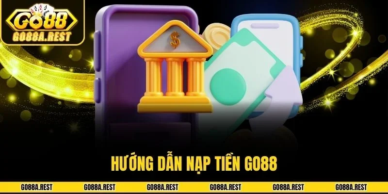 Hướng dẫn nạp tiền Go88